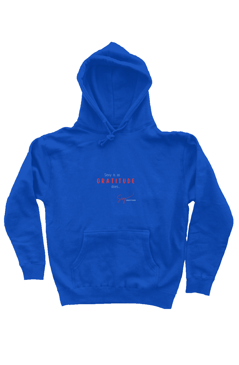 Sexy Is As Gratitude Does Hoodie - Royal Blue
