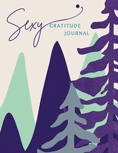 Sexy Gratitude Guided Journal